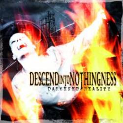 Descend Into Nothingness : Darkened Reality